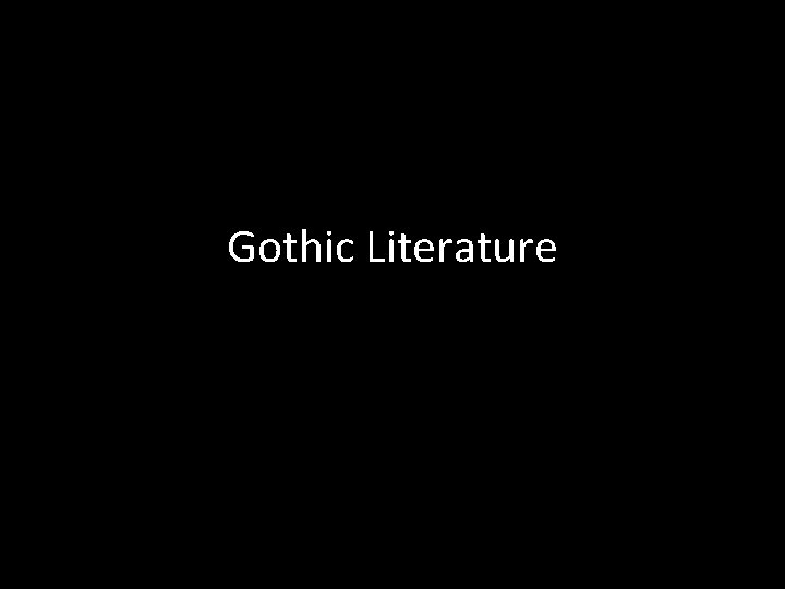 Gothic Literature 