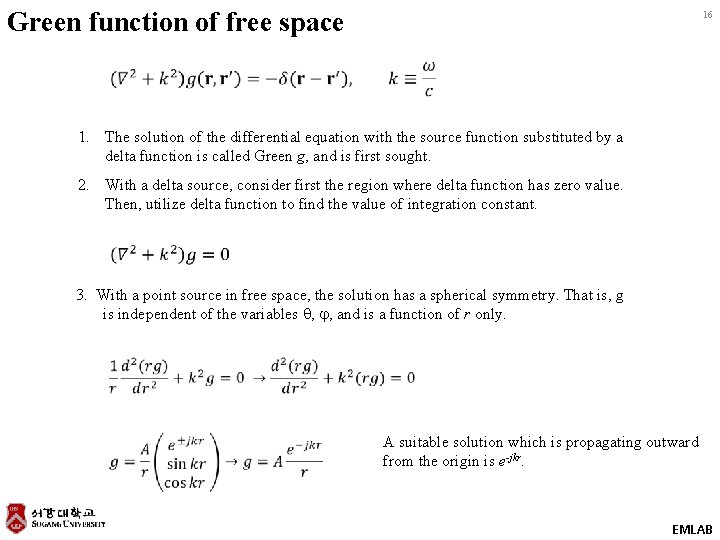 Green function of free space 16 1. The solution of the differential equation with