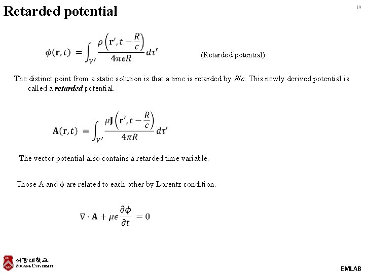 Retarded potential 19 (Retarded potential) The distinct point from a static solution is that
