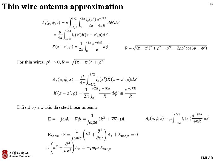 Thin wire antenna approximation 49 E-field by a z-axis directed linear antenna EMLAB 