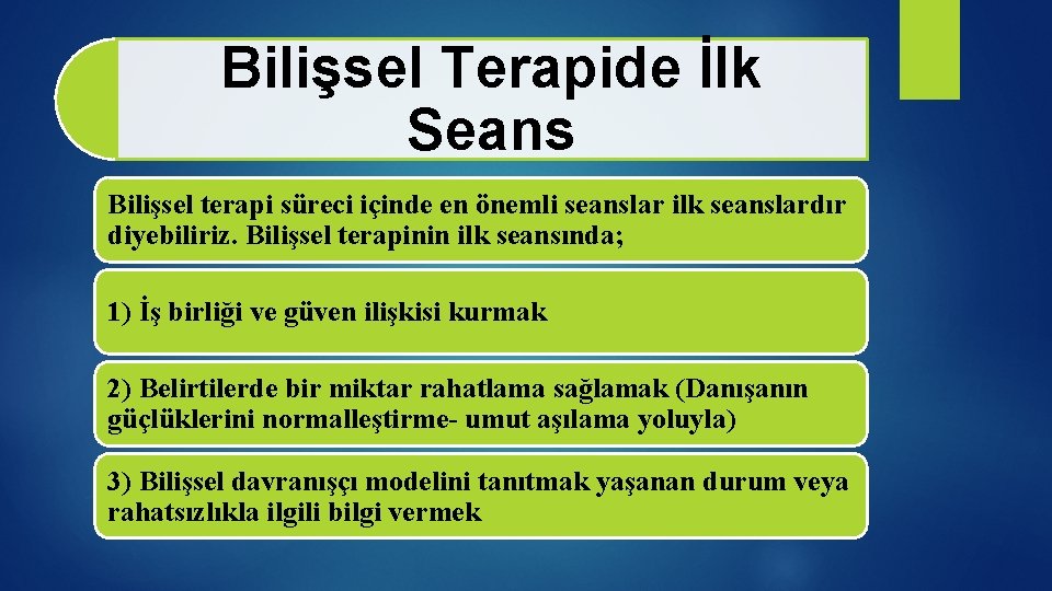 Bilişsel Terapide İlk Seans Bilişsel terapi süreci içinde en önemli seanslar ilk seanslardır diyebiliriz.