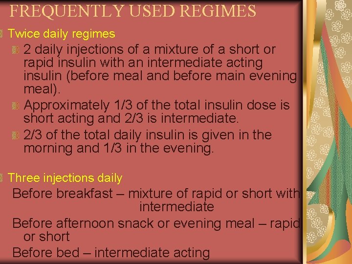 FREQUENTLY USED REGIMES Twice daily regimes 2 daily injections of a mixture of a