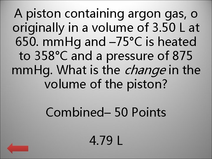 A piston containing argon gas, o originally in a volume of 3. 50 L