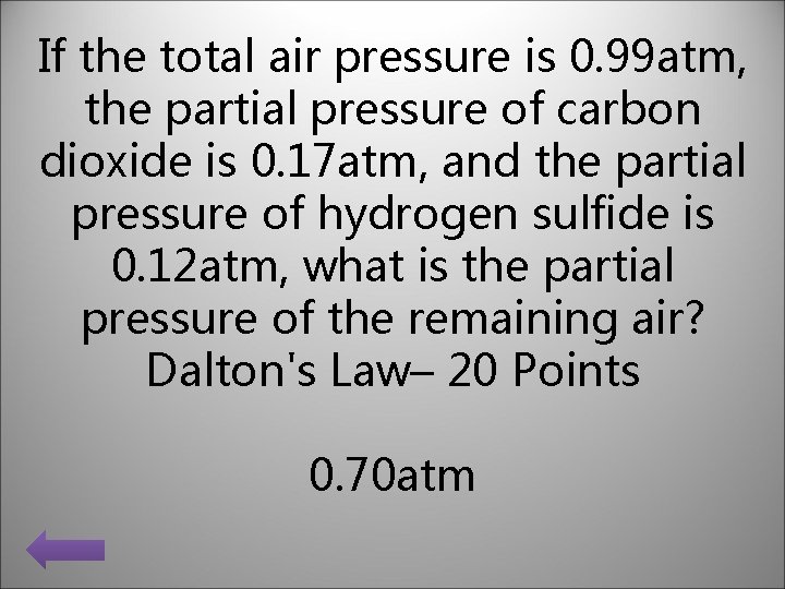 If the total air pressure is 0. 99 atm, the partial pressure of carbon