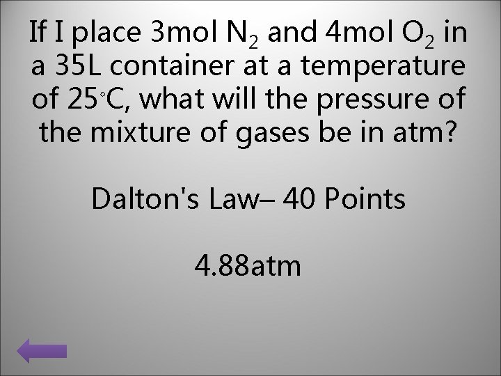 If I place 3 mol N 2 and 4 mol O 2 in a