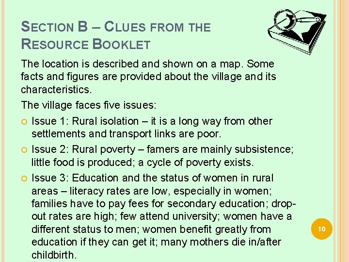 SECTION B – CLUES FROM THE RESOURCE BOOKLET The location is described and shown