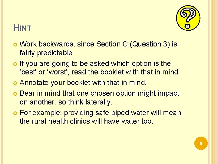 HINT Work backwards, since Section C (Question 3) is fairly predictable. If you are