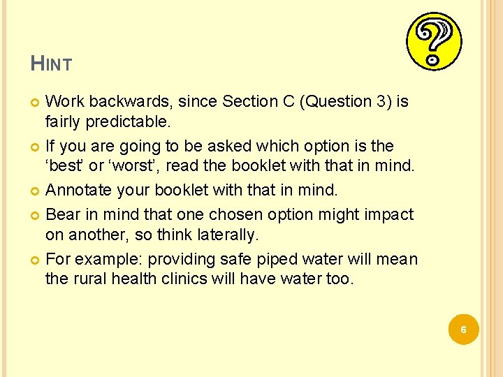 HINT Work backwards, since Section C (Question 3) is fairly predictable. If you are