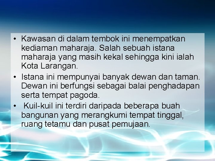  • Kawasan di dalam tembok ini menempatkan kediaman maharaja. Salah sebuah istana maharaja