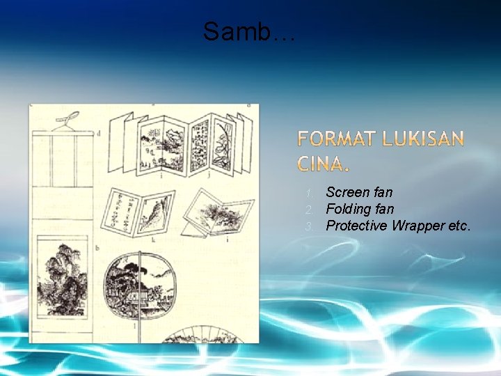 Samb… 1. 2. 3. Screen fan Folding fan Protective Wrapper etc. 