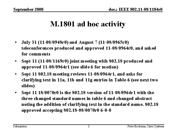 September 2008 doc. : IEEE 802. 11 -08/1184 r 0 M. 1801 ad hoc
