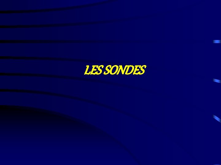 LES SONDES 