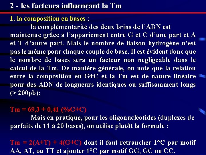 2 - les facteurs influençant la Tm 1. la composition en bases : la