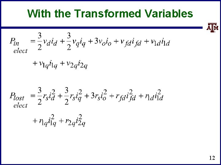 With the Transformed Variables 12 