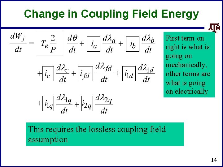 Change in Coupling Field Energy First term on right is what is going on