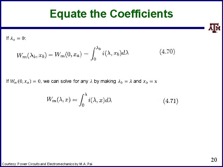 Equate the Coefficients Courtesy: Power Circuits and Electromechanics by M. A. Pai 20 