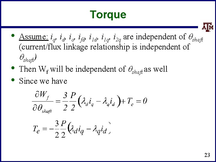 Torque • • • Assume: iq, id, io, ifd, i 1 q, i 2