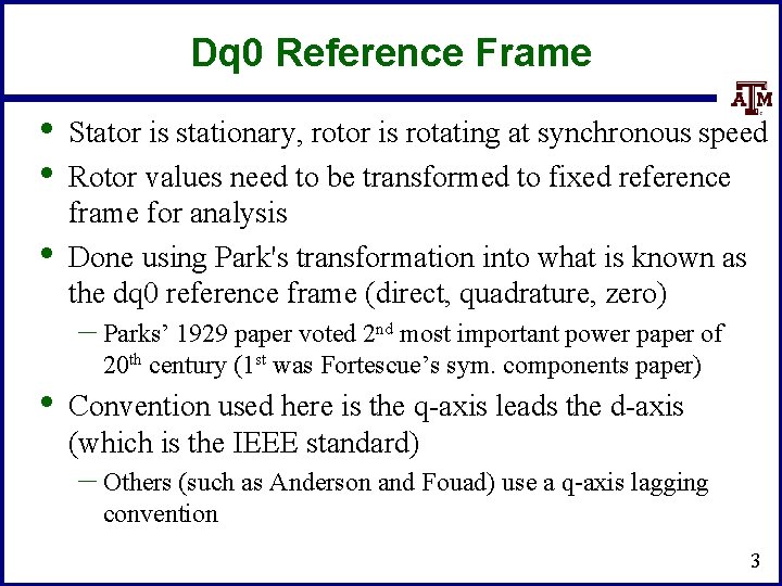 Dq 0 Reference Frame • • • Stator is stationary, rotor is rotating at