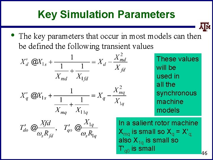 Key Simulation Parameters • The key parameters that occur in most models can then