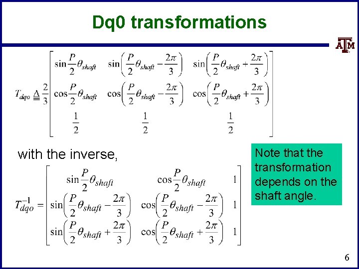 Dq 0 transformations with the inverse, Note that the transformation depends on the shaft