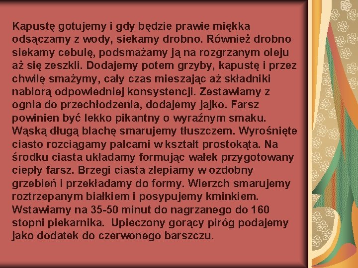 Kapustę gotujemy i gdy będzie prawie miękka odsączamy z wody, siekamy drobno. Również drobno