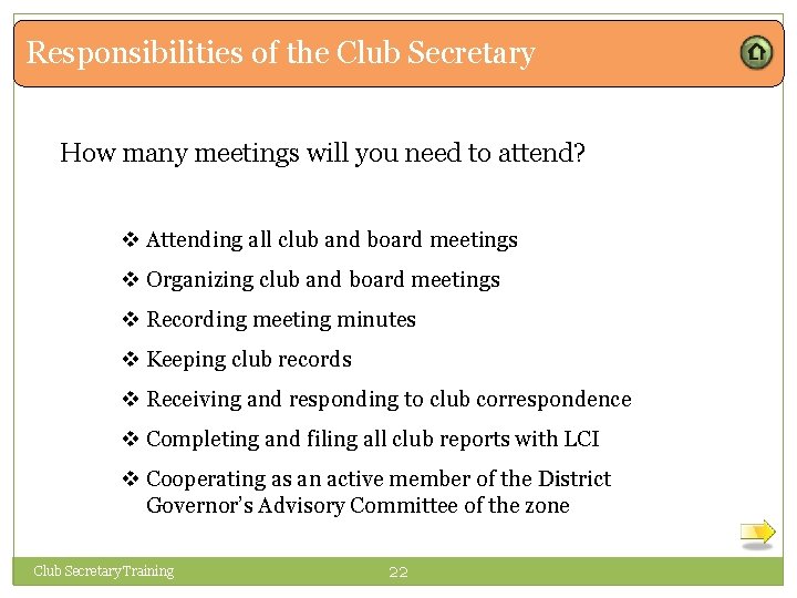 Responsibilities of the Club Secretary How many meetings will you need to attend? v