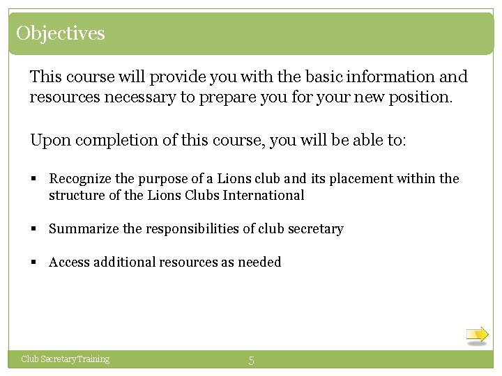 Objectives This course will provide you with the basic information and resources necessary to