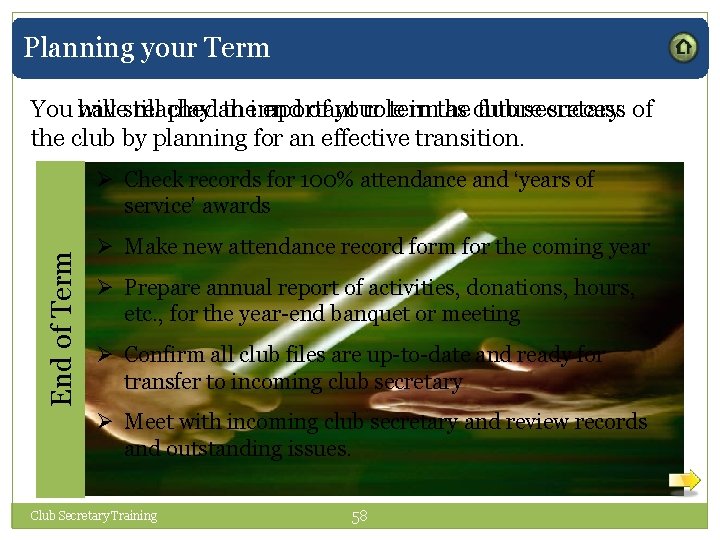 Planning your Term You have reached the end of your term as club secretary.