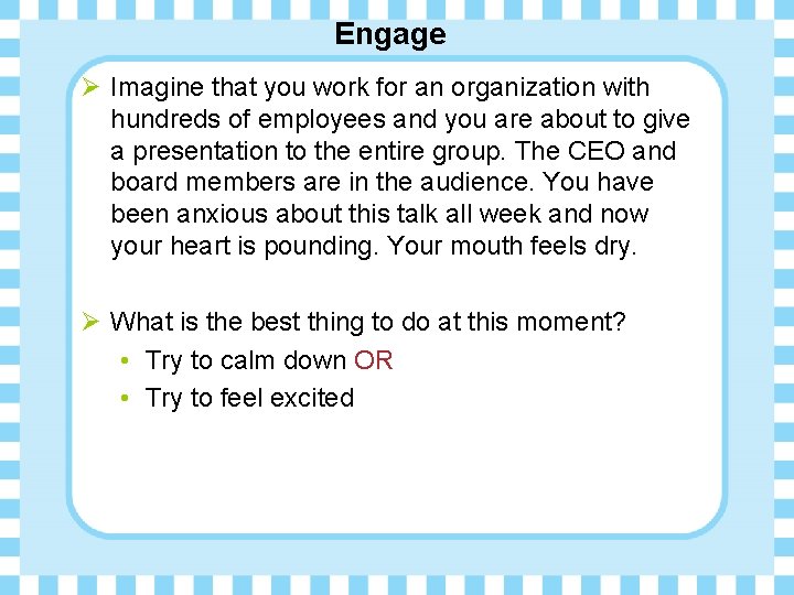 Engage Ø Imagine that you work for an organization with hundreds of employees and