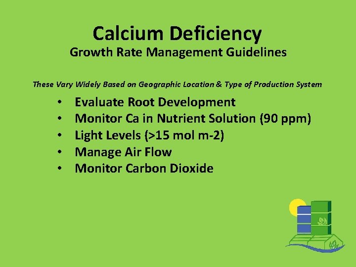 Calcium Deficiency Growth Rate Management Guidelines These Vary Widely Based on Geographic Location &