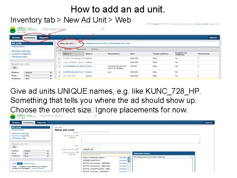 How to add an ad unit. Inventory tab > New Ad Unit > Web