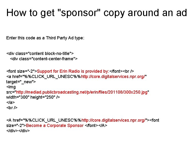 How to get "sponsor" copy around an ad Enter this code as a Third