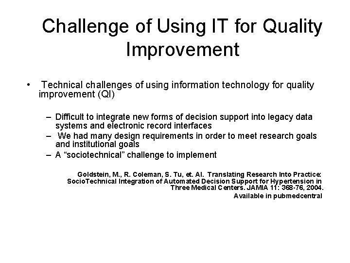 Challenge of Using IT for Quality Improvement • Technical challenges of using information technology