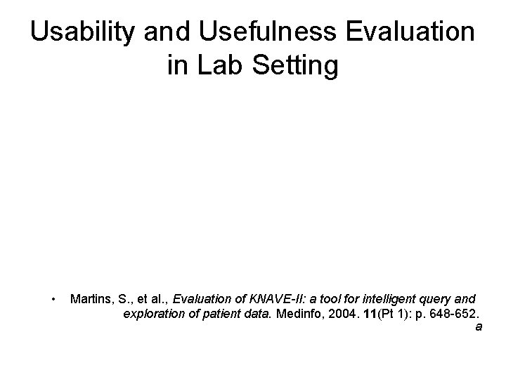 Usability and Usefulness Evaluation in Lab Setting • Martins, S. , et al. ,