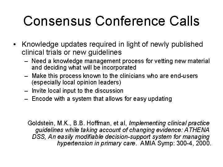 Consensus Conference Calls • Knowledge updates required in light of newly published clinical trials