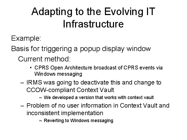 Adapting to the Evolving IT Infrastructure Example: Basis for triggering a popup display window