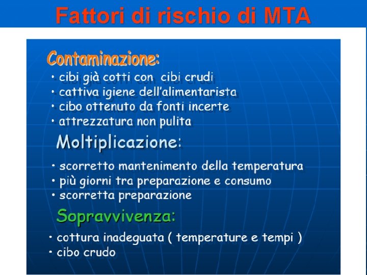 Fattori di rischio di MTA - IV EC-DIETISTE - DM - 2006/07 Fattori di rischio di MTA - IV EC-DIETISTE - DM - 2006/07