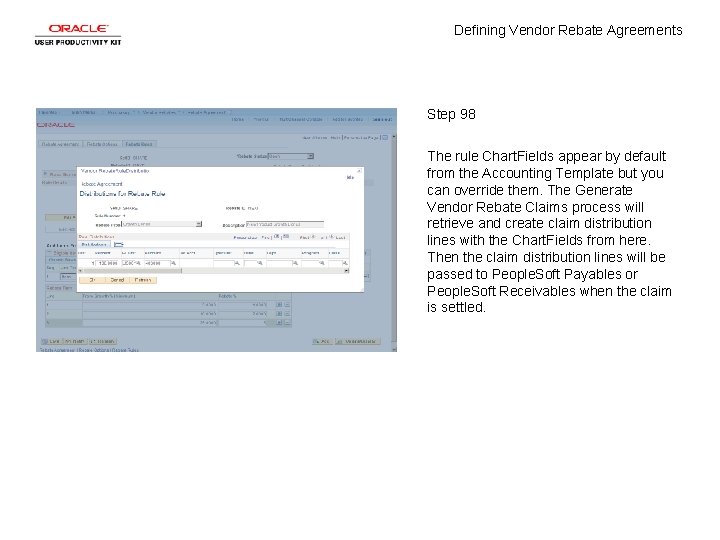 Defining Vendor Rebate Agreements Step 98 The rule Chart. Fields appear by default from