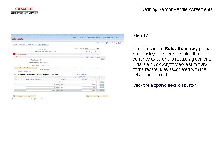 Defining Vendor Rebate Agreements Step 127 The fields in the Rules Summary group box