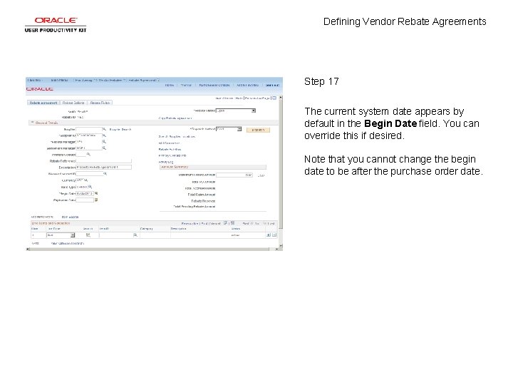 Defining Vendor Rebate Agreements Step 17 The current system date appears by default in