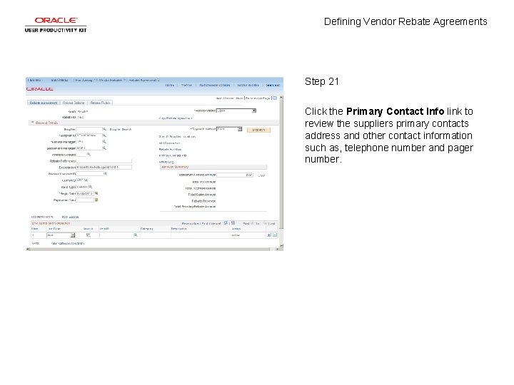 Defining Vendor Rebate Agreements Step 21 Click the Primary Contact Info link to review