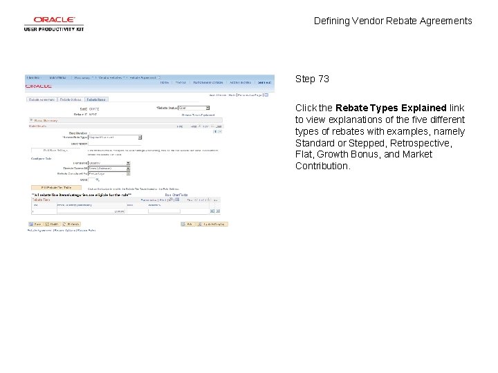 Defining Vendor Rebate Agreements Step 73 Click the Rebate Types Explained link to view