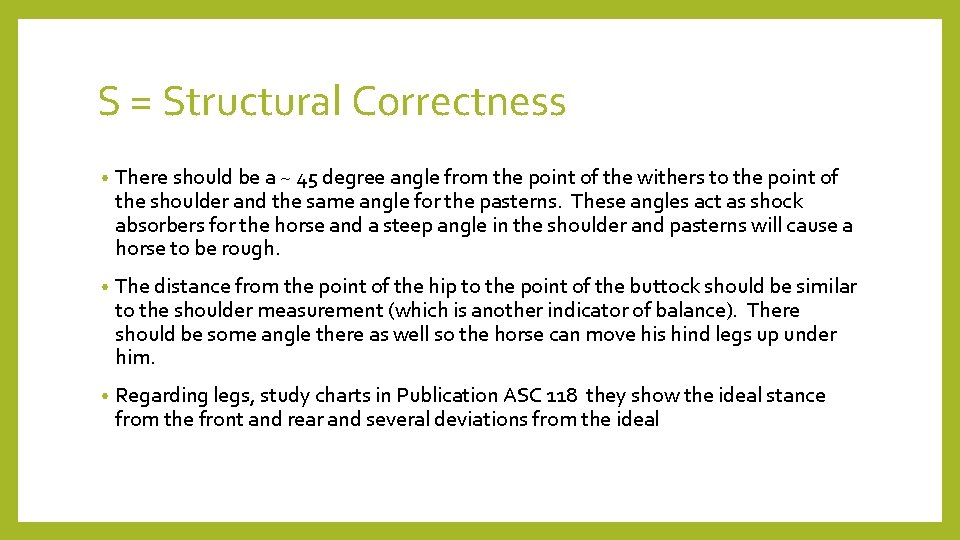 S = Structural Correctness • There should be a ~ 45 degree angle from