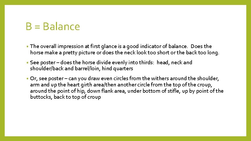 B = Balance • The overall impression at first glance is a good indicator