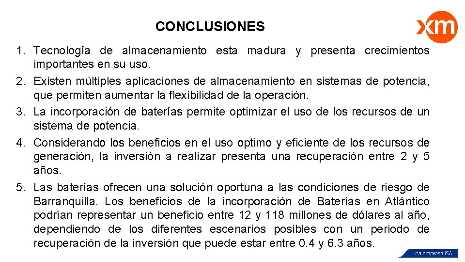 CONCLUSIONES 1. Tecnología de almacenamiento esta madura y presenta crecimientos importantes en su uso.