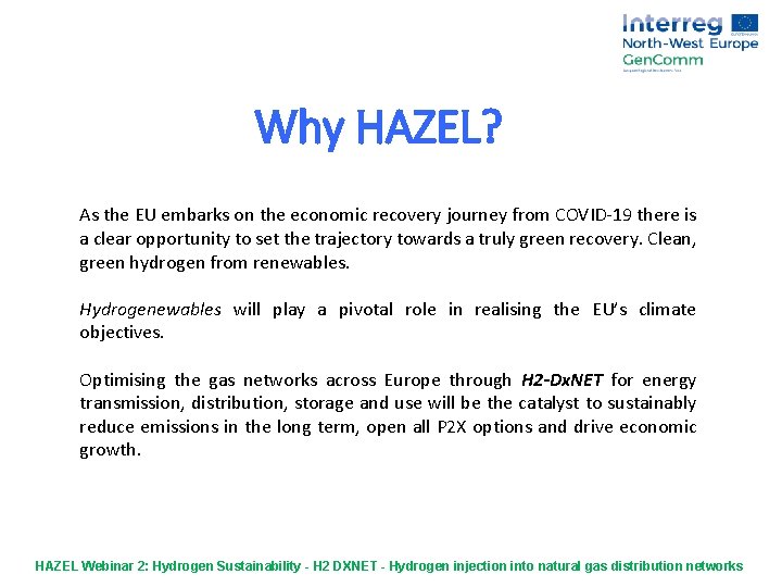 Why HAZEL? As the EU embarks on the economic recovery journey from COVID-19 there