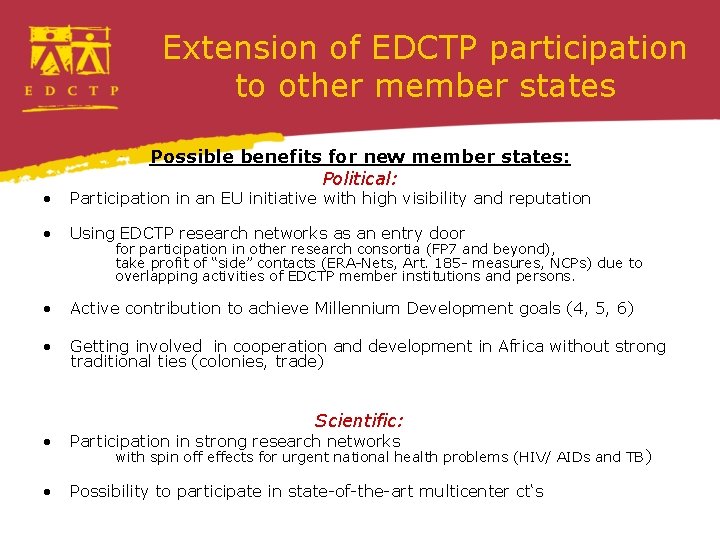 Extension of EDCTP participation to other member states Possible benefits for new member states: