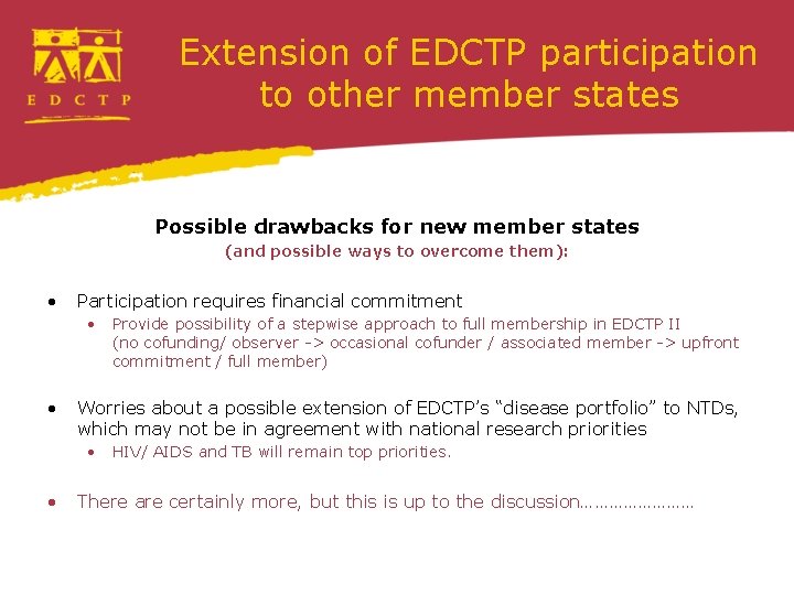 Extension of EDCTP participation to other member states Possible drawbacks for new member states