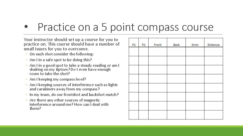  • Practice on a 5 point compass course Your instructor should set up