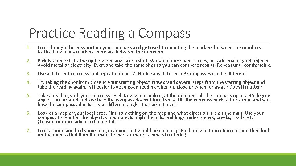 Practice Reading a Compass 1. Look through the viewport on your compass and get